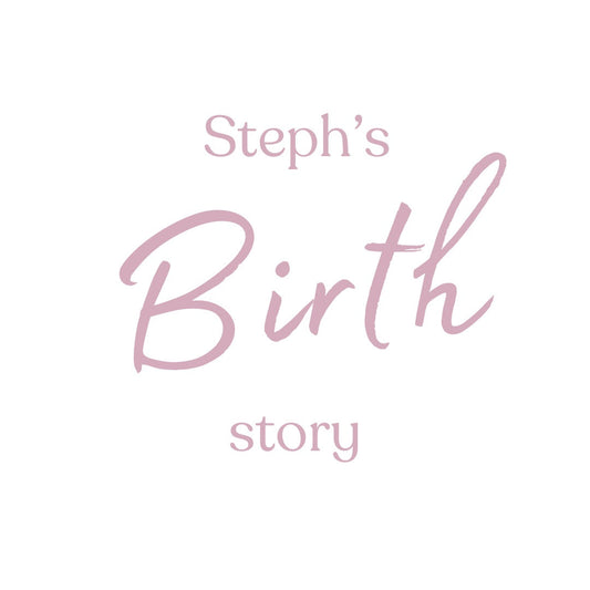 Steph's Birth Story